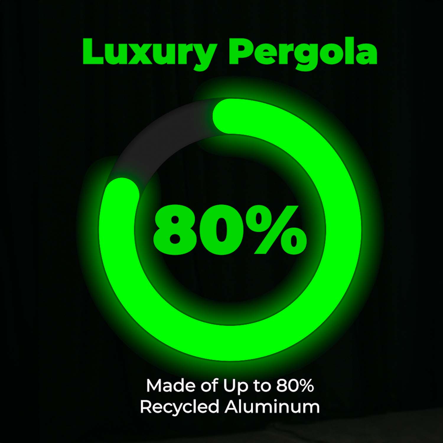 Green neon Luxury Pergola 80% recycled aluminum badge